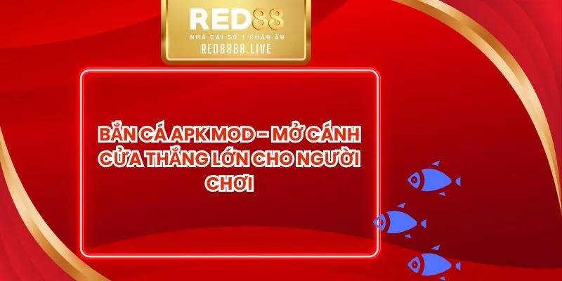 Bắn Cá APK Mod - Mở Cánh Cửa Thắng Lớn Cho Người Chơi