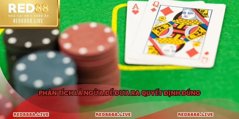 Phân tích lá ngửa để đưa ra quyết định đúng