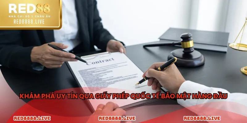 Khám phá uy tín qua giấy phép quốc tế bảo mật hàng đầu